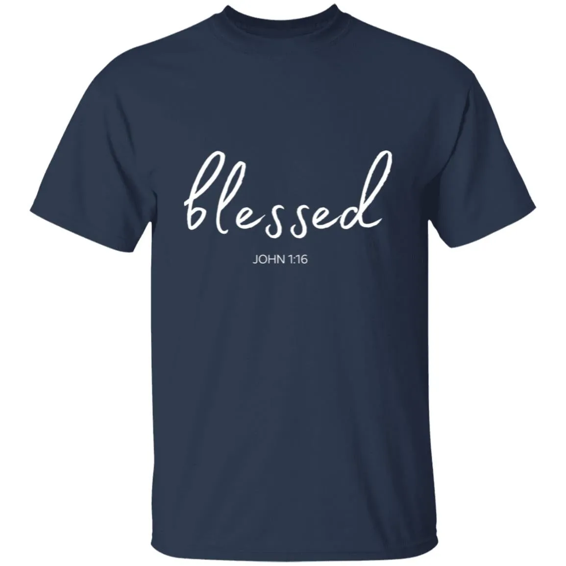 Blessed (John 1:16) T-Shirt:  Words of Faith Series (White Text)