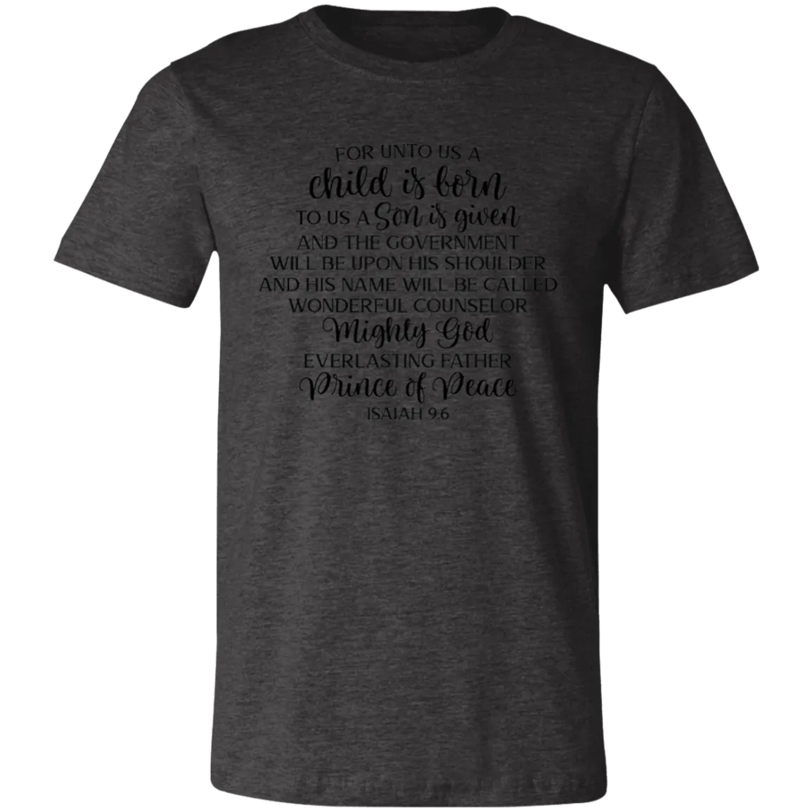 For Unto Us A Child Is Born..... Short-Sleeve T-Shirt