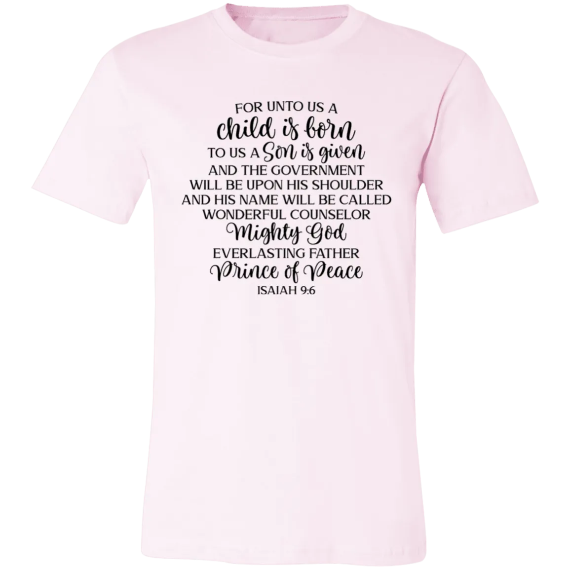 For Unto Us A Child Is Born..... Short-Sleeve T-Shirt