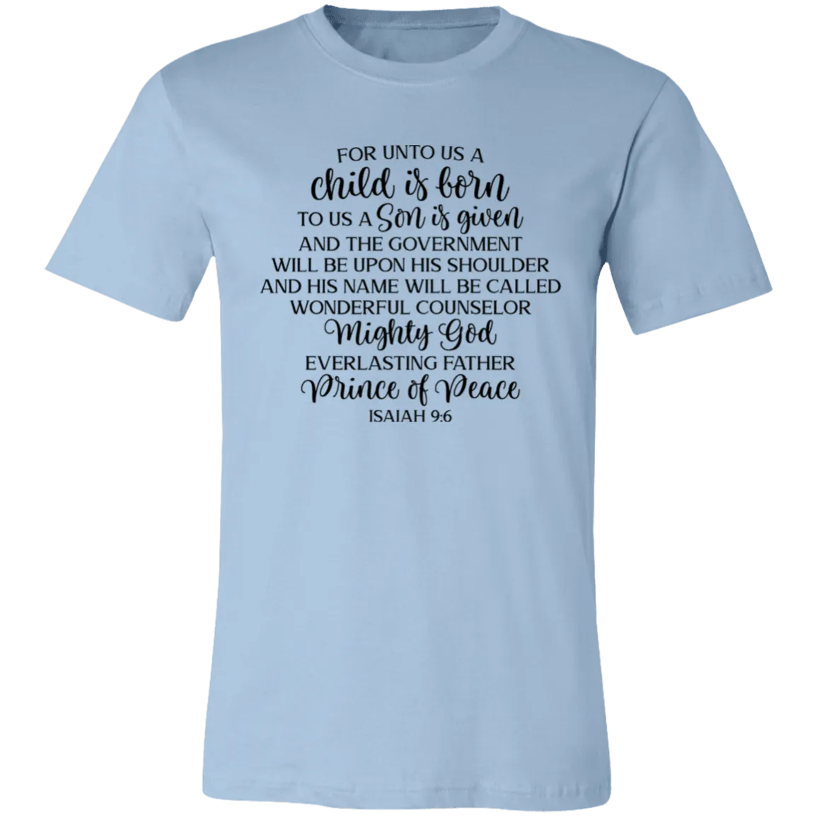 For Unto Us A Child Is Born..... Short-Sleeve T-Shirt