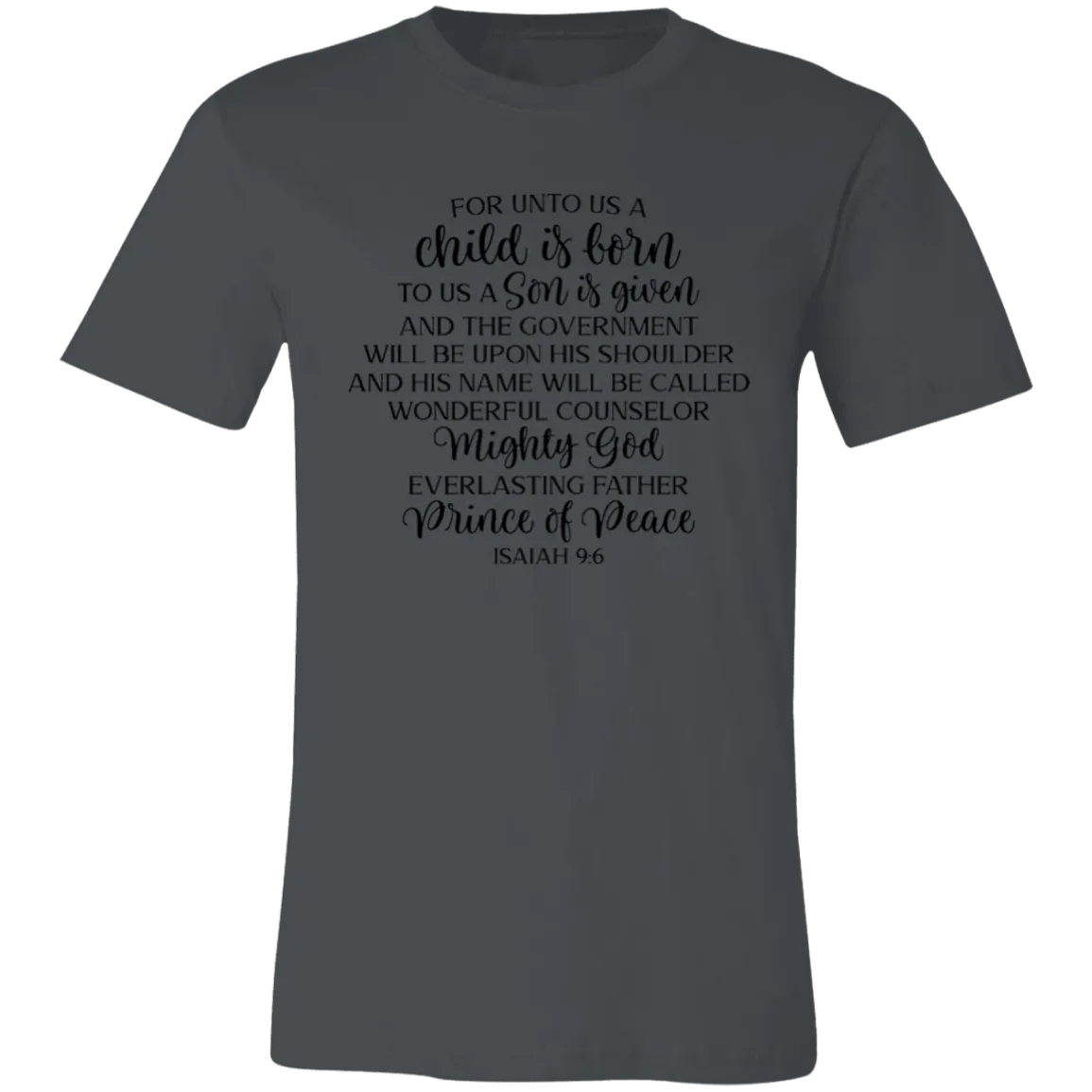 For Unto Us A Child Is Born..... Short-Sleeve T-Shirt