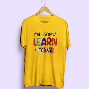 Learn Today Half Sleeve T-Shirt