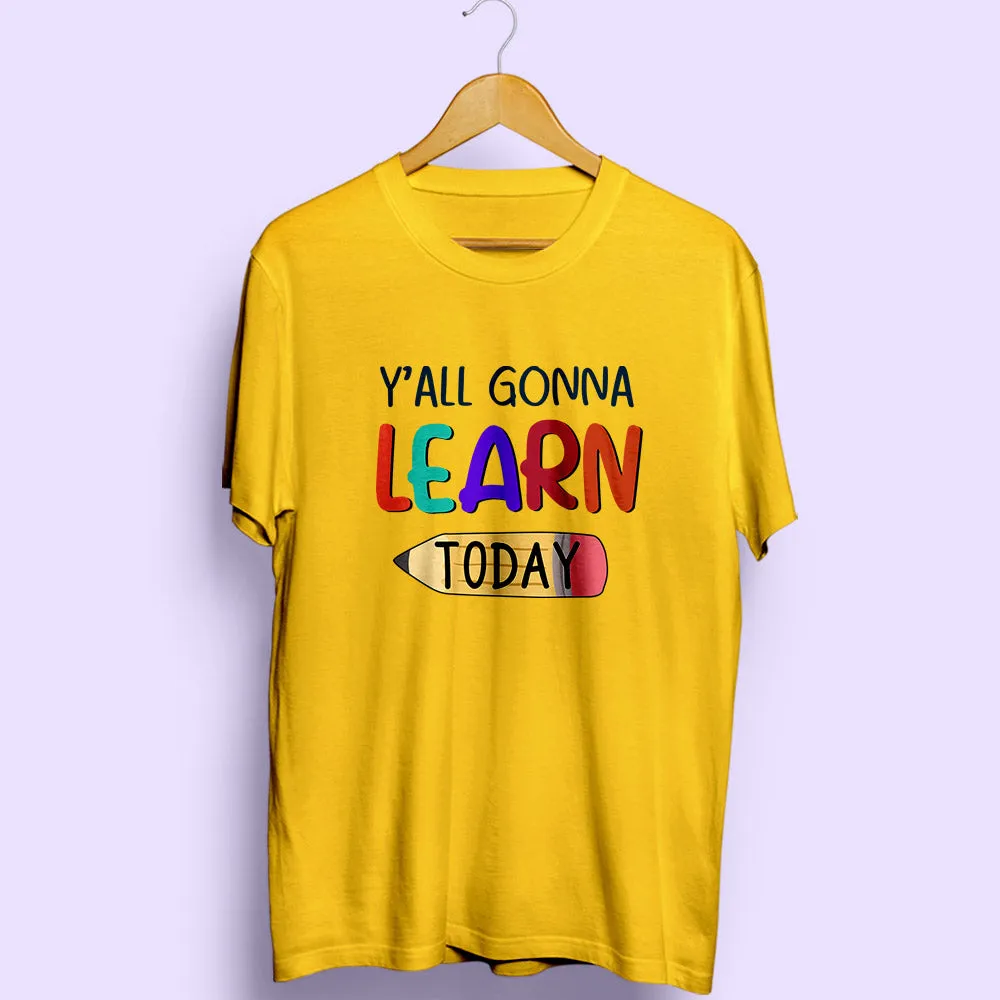 Learn Today Half Sleeve T-Shirt
