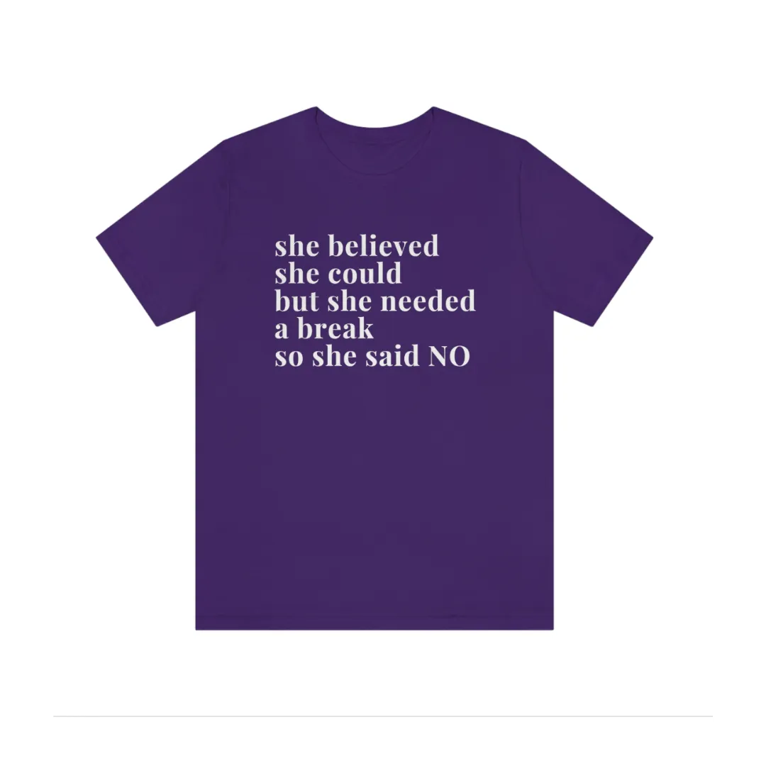 She said No Unisex T-shirt