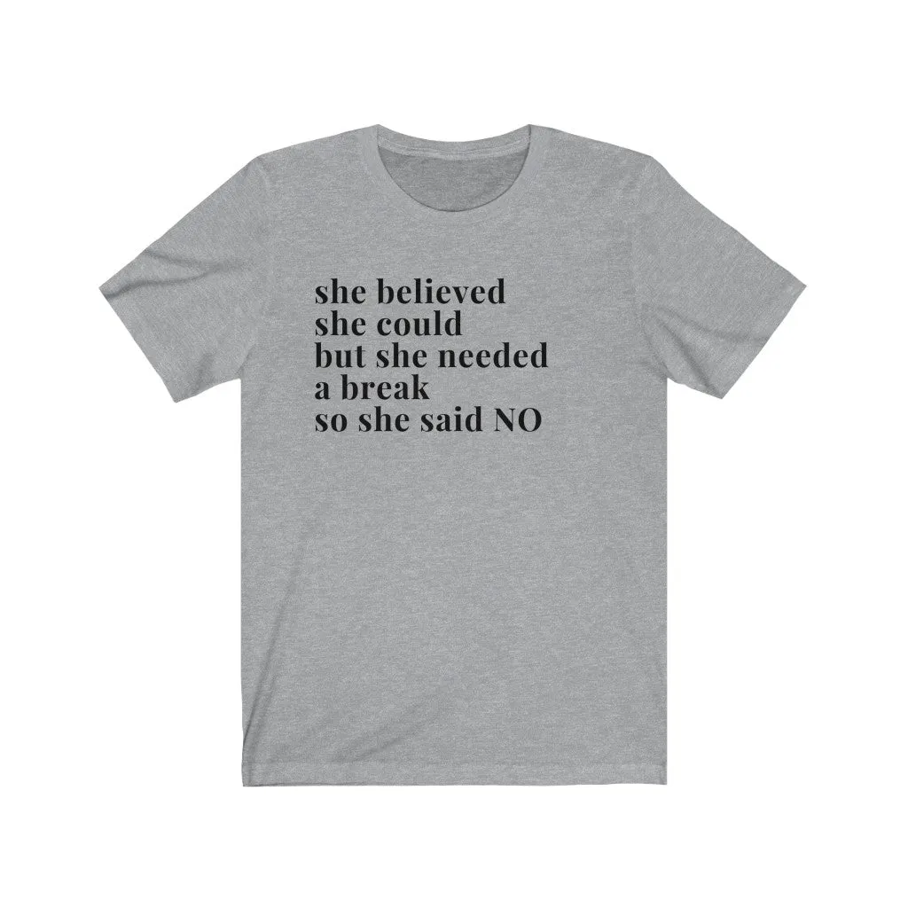 She said No Unisex T-shirt