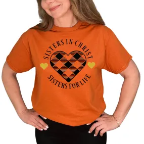 Sisters In Christ Sisters For Life T-Shirt