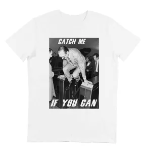 T-shirt catch me if you can